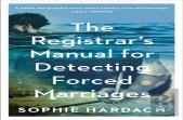 The Registrar'S Manual For Detecting Forced Marriages