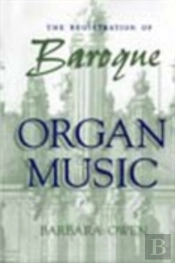 The Registration Of Baroque Organ Music