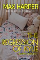 The Regression Of Kylie - Nappy Version