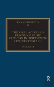The Regulation And Reform Of Music Criticism In Nineteenth-Century England