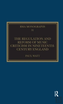 Bertrand.pt - The Regulation And Reform Of Music Criticism In Nineteenth-Century England