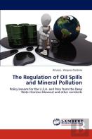 The Regulation Of Oil Spills And Mineral Pollution