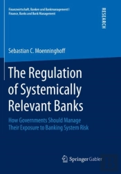 The Regulation Of Systemically Relevant Banks