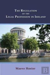 The Regulation Of The Legal Profession In Ireland