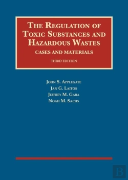 Bertrand.pt - The Regulation Of Toxic Substances And Hazardous Wastes, Cases And Materials