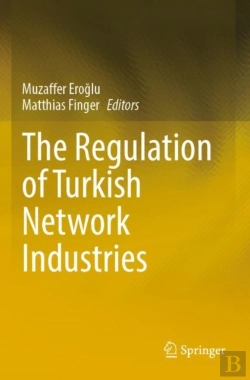 Bertrand.pt - The Regulation Of Turkish Network Industries