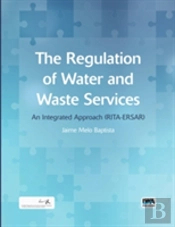 The Regulation Of Water And Waste Services