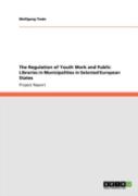 The Regulation Of Youth Work And Public Libraries In Municipalities In Selected European States