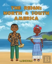 The Reign: North And South America
