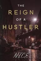 The Reign Of A Hustler