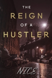 The Reign Of A Hustler