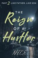 The Reign Of A Hustler, Part 2