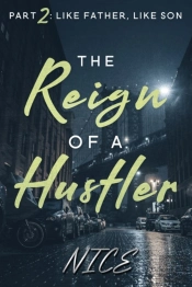 The Reign Of A Hustler, Part 2