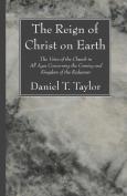 The Reign Of Christ On Earth