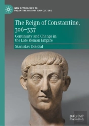 The Reign Of Constantine, 306â€“337