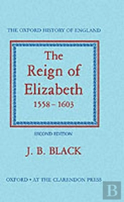 The Reign Of Elizabeth 1558-1603
