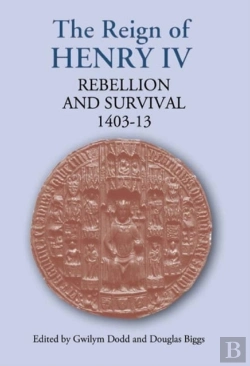 Bertrand.pt - The Reign Of Henry Iv - Rebellion And Survival, 1403-1413