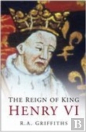 The Reign Of King Henry Vi
