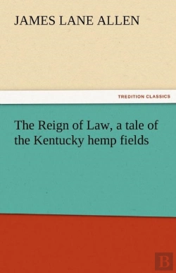 Bertrand.pt - The Reign Of Law, A Tale Of The Kentucky Hemp Fields