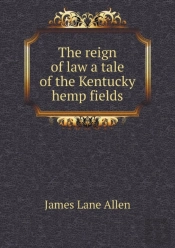 The Reign Of Law A Tale Of The Kentucky Hemp Fields