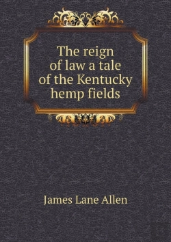 Bertrand.pt - The Reign Of Law A Tale Of The Kentucky Hemp Fields