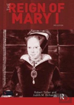 The Reign Of Mary I