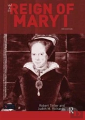 The Reign Of Mary I