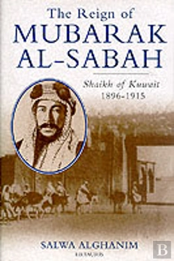 Bertrand.pt - The Reign Of Mubarak Al-Sabah