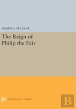 The Reign Of Philip The Fair