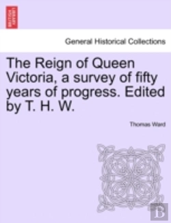 Bertrand.pt - The Reign Of Queen Victoria, A Survey Of