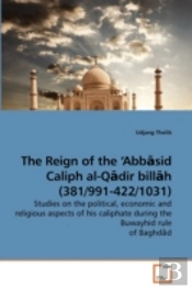 The Reign Of The 'Abbasid Caliph Al-Qadi