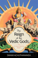 The Reign Of The Vedic Gods