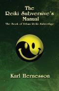The Reiki Subversive'S Manual