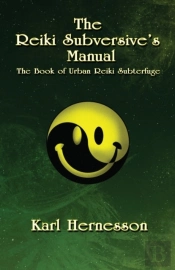 The Reiki Subversive'S Manual