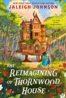 The Reimagining Of Thornwood House