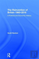 The Reinvention Of Britain 1960-2016
