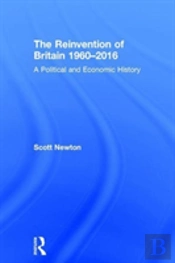 The Reinvention Of Britain 1960-2016