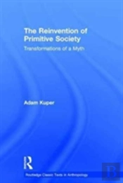 The Reinvention Of Primitive Society