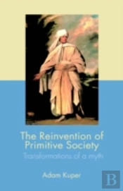 The Reinvention Of Primitive Society