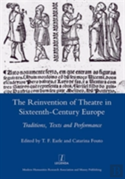 Bertrand.pt - The Reinvention Of Theatre In Sixteenth-Century Europe