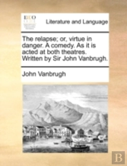 Bertrand.pt - The Relapse; Or, Virtue In Danger. A Com