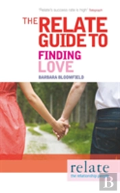 The Relate Guide To Finding Love