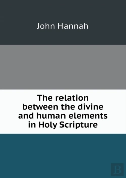Bertrand.pt - The Relation Between The Divine And Human Elements In Holy Scripture