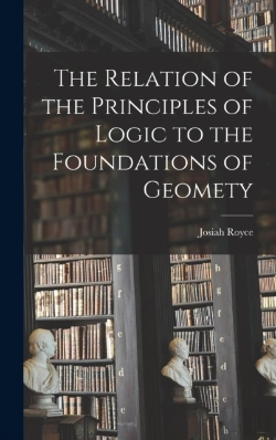 Bertrand.pt - The Relation Of The Principles Of Logic To The Foundations Of Geomety
