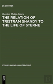 The Relation Of Tristram Shandy To The Life Of Sterne