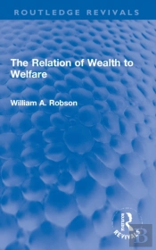 The Relation Of Wealth To Welfare