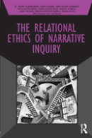 The Relational Ethics Of Narrative Inquiry