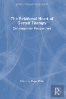 The Relational Heart Of Gestalt Therapy