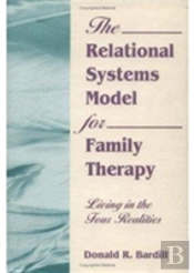 The Relational Systems Model For Family Therapy