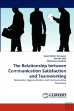 Bertrand.pt - The Relationship Between Communication Satisfaction And Teamworking